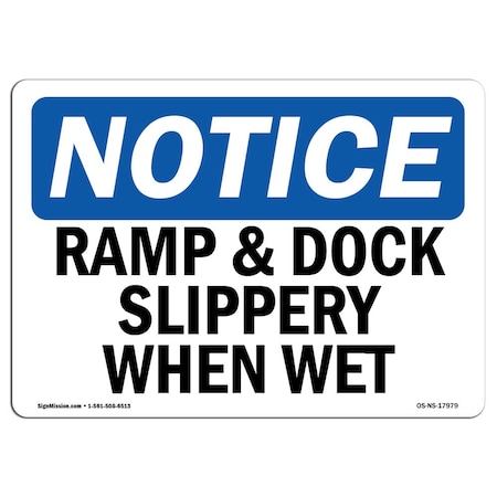 Signmission OSHA Notice Sign, Ramp & Dock Slippery When Wet, 24in X 18in Rigid Plastic, 24" W, 18" H, Landscape OS-NS-P-1824-L-17979